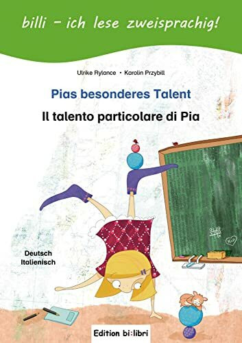 Pias besonderes Talent (Deutsch-Italienisch): Zweisprachiges Kinderbuch mit Leserätsel
