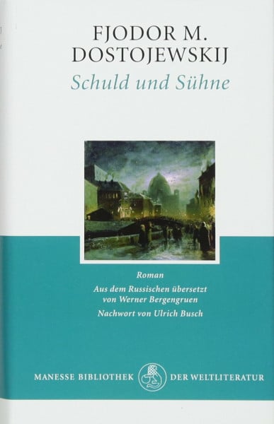 Schuld und Sühne: Roman: Roman. Nachw. v. Ulrich Busch