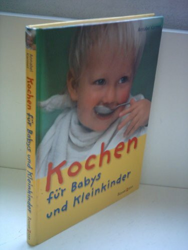 Kochen für Babys und Kleinkinder