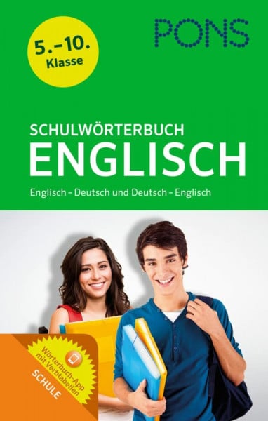 PONS Schulwörterbuch Englisch: Englisch-Deutsch/Deutsch-Englisch - Mit dem relevanten Wortschatz aller aktuellen Schulbücher für die ersten Lernjahre. Mit Wörterbuch-App.