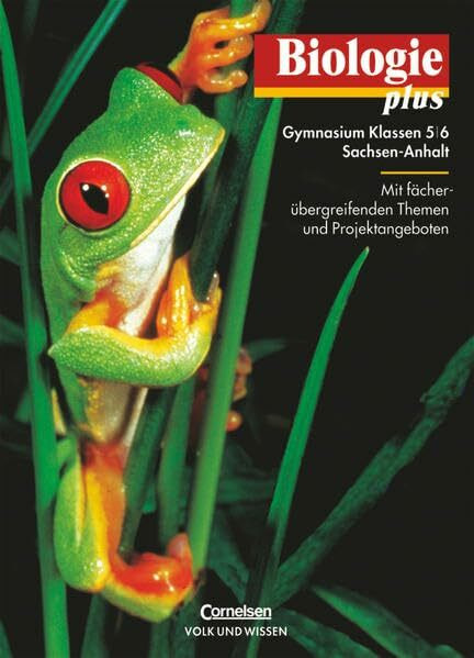 Biologie plus, Lehrbuch, Ausgabe Förderstufe Sachsen-Anhalt: Schulbuch (Biologie plus: Gymnasium Sachsen-Anhalt)