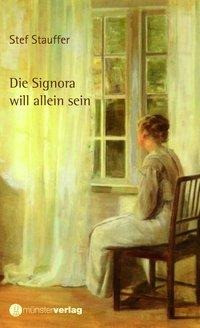 Die Signora will allein sein