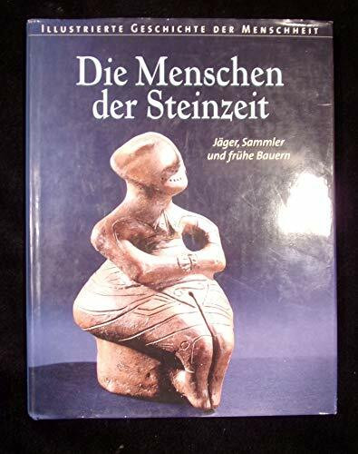 Illustrierte Geschichte der Menschheit, Die Menschen der Steinzeit