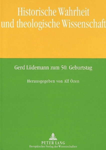 Historische Wahrheit und theologische Wissenschaft