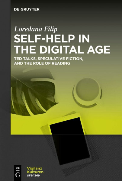 Self-Help in the Digital Age: TED Talks, Speculative Fiction, and the Role of Reading (Vigilanzkulturen / Cultures of Vigilance, 12)