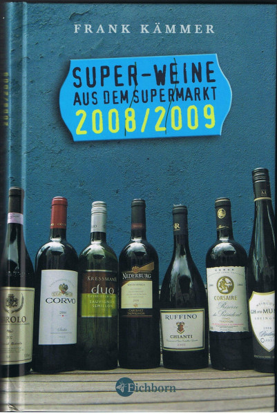 Super-Weine aus dem Supermarkt 2008/2009