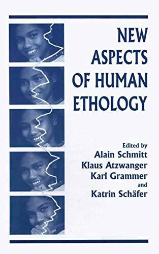 New Aspects of Human Ethology (Recent Advances in Phytochemistry)