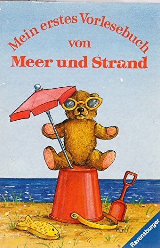 Mein erstes Vorlesebuch von Meer und Strand (Ravensburger Taschenbücher)