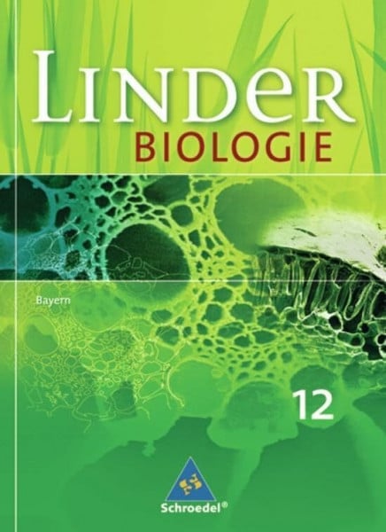 LINDER Biologie SII - Ausgabe für Bayern: Schülerband 12