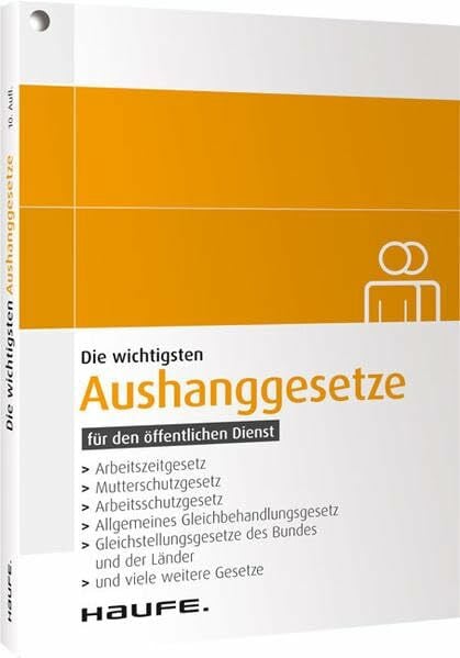 Die wichtigsten Aushanggesetze: Aktualisierte Neuauflage