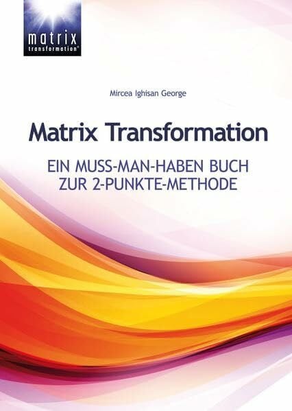 Matrix Transformation: Ein Muss-man-haben Buch zur 2-Punkte-Methode