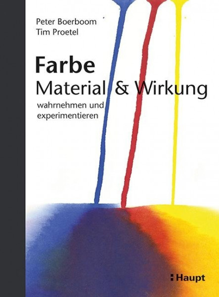 Farbe: Material und Wirkung