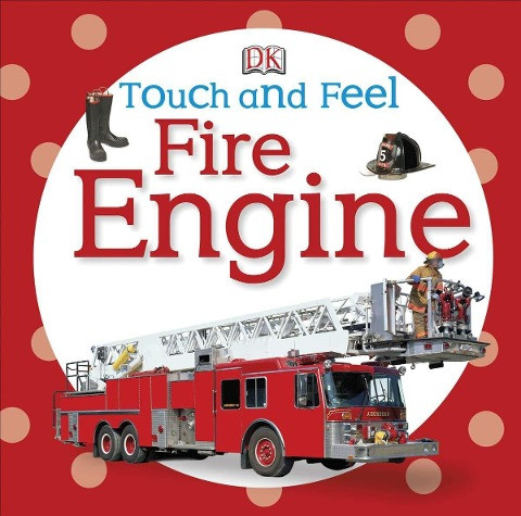 Touch and Feel: Fire Engine