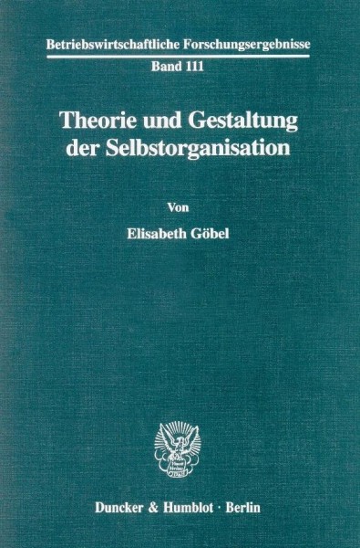 Theorie und Gestaltung der Selbstorganisation.