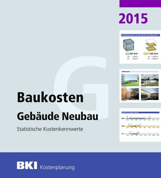 BKI Baukosten 2015 Teil 1 - Statistische Kostenkennwerte Gebäude