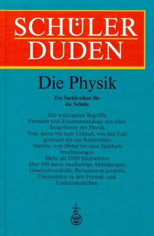 (Duden) Schülerduden, Die Physik: Ein Lexikon zum Physikunterricht