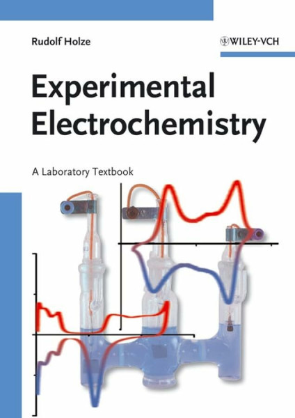 Experimental Electrochemistry: A Laboratory Textbook