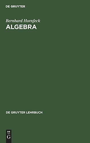 Algebra (De Gruyter Lehrbuch)