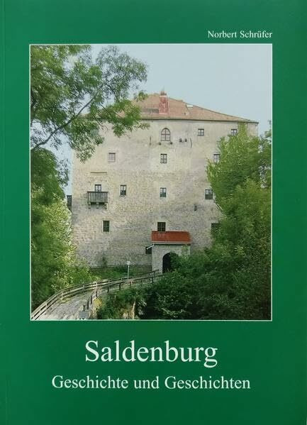 Saldenburg - Geschichte und Geschichten