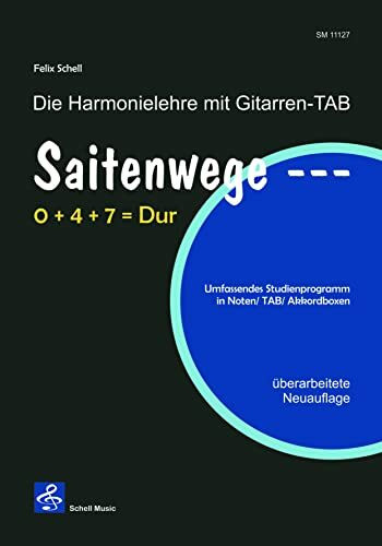 Saitenwege 0+4+7=Dur: Die Harmonielehre mit Gitarren-TAB (Harmonielehre - Musiklehre: Harmonielehrebücher)
