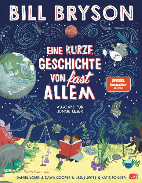 Eine kurze Geschichte von fast allem – Ausgabe für junge Leser: Überarbeitete Neuausgabe nach dem Weltbestseller von Bill Bryson (Eine kurze Geschichte - Ausgaben für junge Leser*innen, Band 1)