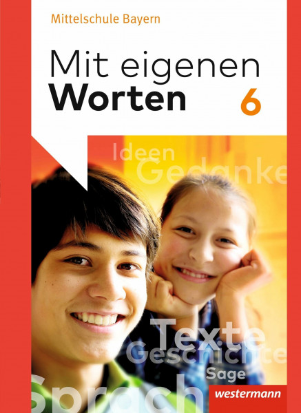 Mit eigenen Worten - Sprachbuch für bayerische Mittelschulen Ausgabe 2016: Schulbuch 6