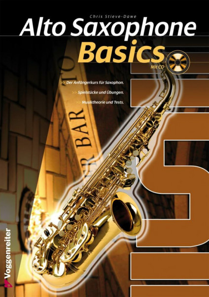 Alto Saxophone Basics. Grundlagen des Saxophonspiels: Der Anfängerkurs für Saxophon!
