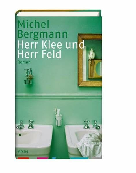 Herr Klee und Herr Feld: Roman