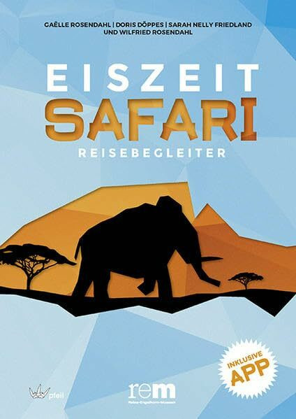 EISZEITSAFARI - Reisebegleiter: Inklusive App