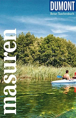 DUMONT Reise-Taschenbuch Reiseführer Masuren, Danzig, Marienburg: Reiseführer plus Reisekarte. Mit individuellen Autorentipps und vielen Touren.