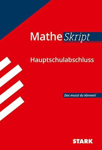 STARK MatheSkript - Hauptschulabschluss: Das musst du können! Haupt-/Mittelschule (Skripte / Abi - Auf einen Blick!)