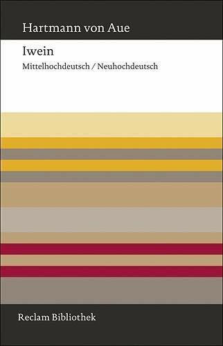 Iwein: Mittelhochdeutsch/Neuhochdeutsch (Reclam Bibliothek)