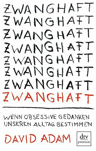 Zwanghaft: Wenn obsessive Gedanken unseren Alltag bestimmen