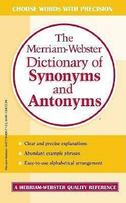 The Merriam-Webster Dictionary of Synonyms and Antonyms