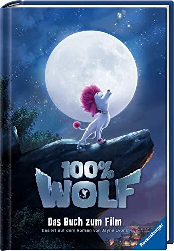 100% Wolf: Das Buch zum Film