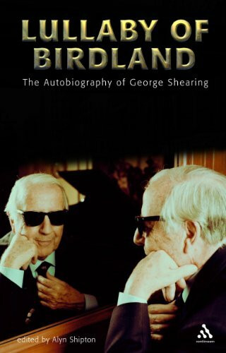 Lullaby of Birdland: An Autobiography of George Shearing (Bayou Jazz Lives Series)