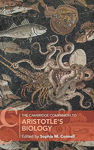 The Cambridge Companion to Aristotle's Biology (Cambridge Companions to Philosophy)