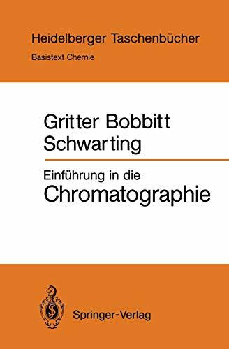 Einführung in die Chromatographie: (Basistext Chemie) (Heidelberger Taschenbücher, 245, Band 245)