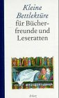 Kleine Bettlektüre für Bücherfreunde und Leseratten