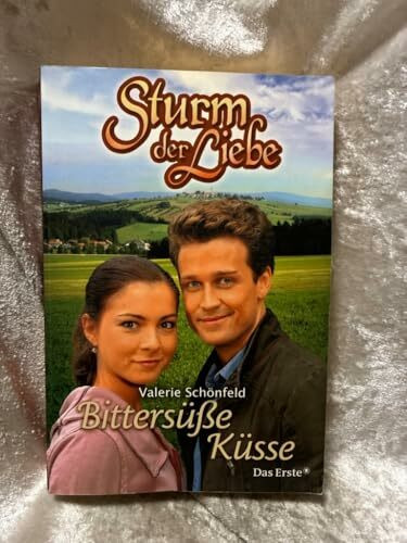 Sturm der Liebe / Bittersüsse Küsse