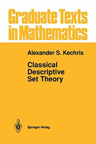 Classical Descriptive Set Theory (Graduate Texts in Mathematics, 156, Band 156)