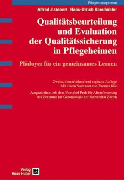 Qualitätsbeurteilung und Evaluation der Qualitätssicherung in Pflegeheimen: Plädoyer für ein gemeinsames Lernen