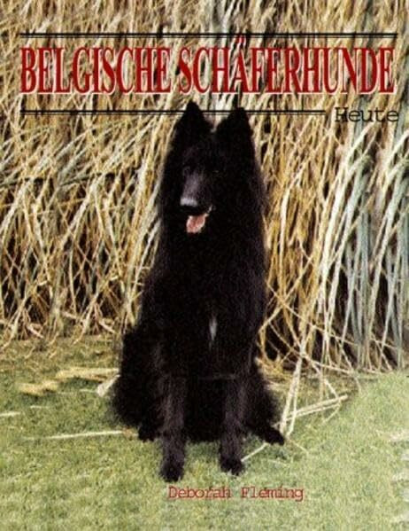 Belgische Schäferhunde - Heute (Das besondere Hundebuch)