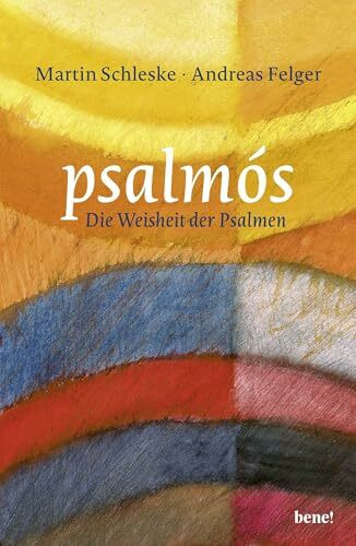 psalmós: Die Weisheit der Psalmen