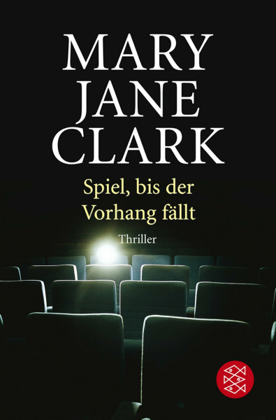 Spiel, bis der Vorhang fällt: Thriller: Thriller. Deutsche Erstausgabe