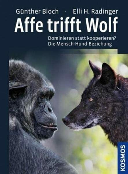 Affe trifft Wolf: Dominieren statt kooperieren? Die Mensch-Hund-Beziehung