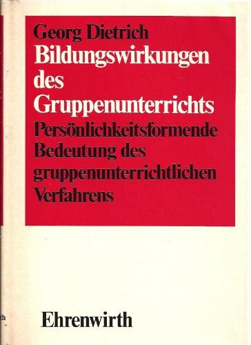 Das Bildungswirken des Gruppenunterrichts