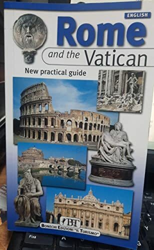 Rome and the Vatican: New Practical Guide for the Jubilee Year 2000 (Bonechi Travel Guides) Rome and the Vatican: New Practical Guide for the Jubilee Year 2000 (Bonechi Travel Guides)