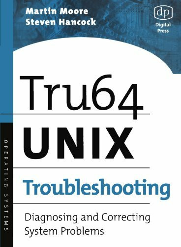 Tru64 UNIX Troubleshooting: Diagnosing and Correcting System Problems (HP Technologies)