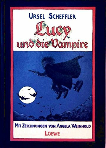 Lucy und die Vampire. ( Ab 8 J.)